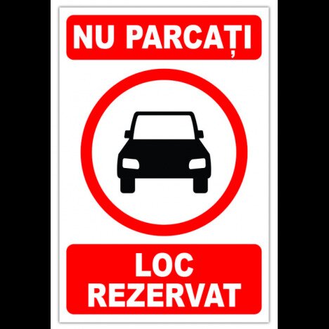 Indicator de securitate nu parcati loc rezervat